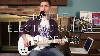 Elevation Worship - Rattle Electric Guitar Tutorial | Electric Guitar Play-Through