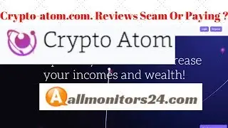 Crypto-atom.com, Reviews Scam Or Paying ?