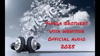 Fuaga brothers -usia weniside Official audio 2025