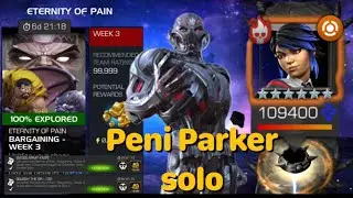 Eternity of Pain - Peni Parker solo w/ Ultron | #Def Utility #Size L | Bargaining | week 3 | MCOC