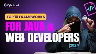 Top 10 Frameworks for Java and Web Developers 2024 | Iqschool Upskill