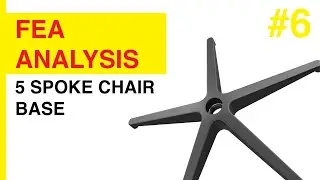 5 spoke chair base CAD tutorial 6 (FEA analysis)(Finally)