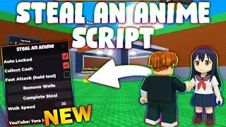 *NEW* Steal an Anime Script (PASTEBIN 2025) (AUTO LOCKED ,COLLECT CASH ,COMPLETE STEAL ,FAST ATTACK)