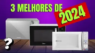 3 Melhores MICROONDAS de 2024 | Qual O melhor MICROONDAS de 2024?