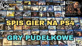Borsuk Gry TV: SPIS GIER #1 (spisujemy gry pudełkowe na PS4 i gramy w niektóre na PS5)