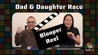 BLOOPERS - Dad and Daughter Rubik's Race