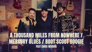 Fernando & Sorocaba, Chris Weaver - A Thousand Miles From Nowhere/ Mercury Blues/ Boot Scoot Boogie