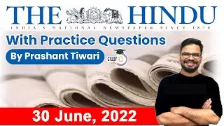 30 June 2022 | The Hindu Newspaper Analysis by Prashant Tiwari | Current Affairs 2022 #UPSC #IAS
