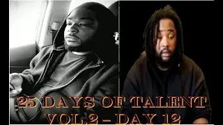 25 Days Of Talent: Vol 2 - Day 12