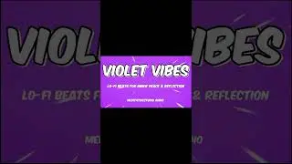 🎧 Violet &ndash; Inner Peace #VioletLoFi #EmotionalLoFi #ColorVibes #ReflectiveMusic #LoFiWellness