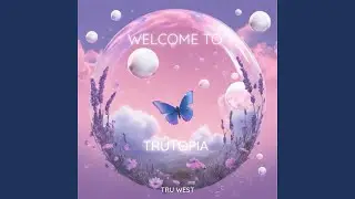 Welcome to Trutopia