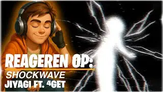 Reageren op: Jiyagi ft. 4Get - Shockwave