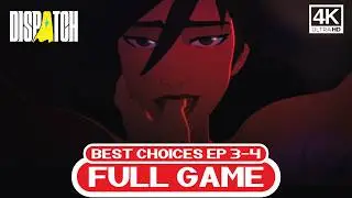 Dispatch EP 3 & 4 &ndash; Best Choices Walkthrough (Invisigal Route) | Full Game 4K 60FPS &ndash; No Commentary