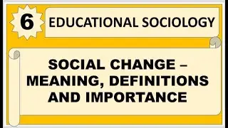 Social Change: Meaning, Definitions and Importance || Social Change Introduction
