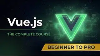 Vue 3 Crash Course - Become a Pro Developer