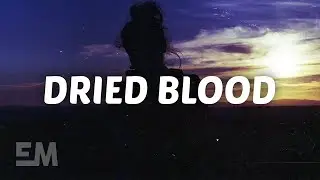 Corey Harper - Dried Blood (Lyrics)