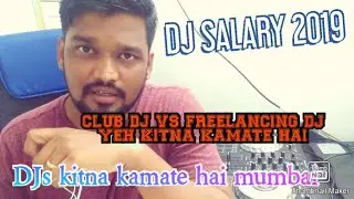 DJ SALARY IN INDIA/ CLUB DJ VS FREELANCING DJ / PART 1