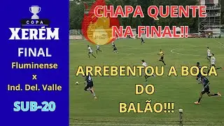 Fluminense x Ind. Del Valle Copa Xer&eacute;m |Jog&atilde;o! Arrebentou geral! Chapa quente!#futebol #copinha2026