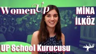 WomenUp #3 Mina İlköz - Founder of UP School