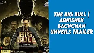 The Big Bull | Abhishek Bachchan unveils trailer | Ileana D, Nikita D, | Kookie Gulati