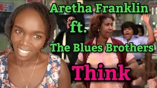 *You Better Think* Aretha Franklin - Think (feat. The Blues Brothers) | REACTION