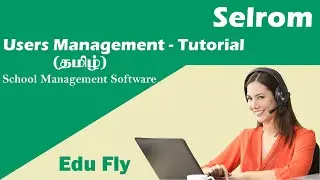 Users Management Tutorial | தமிழ் விளக்கம்  | How to Use School Software | 02-04-2020 | Edu Fly