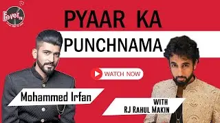 PYAR KA PUNCHNAMA with RJ Rahul Makin!