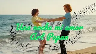 Una noche mi amor - Official Video with Lyrics - Art Papan - Latin Pop / Cumbia