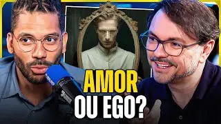 Como o AMOR PRÓPRIO se Diferencia do EGO?