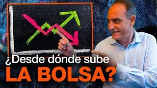 &iquest;La bolsa siempre sube? &iquest;Pero desde d&oacute;nde?