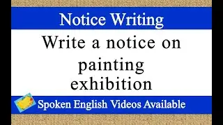 write a notice on painting exhibition in english | notice writing on painting exhibition in english