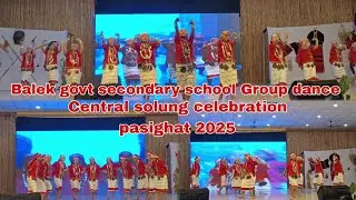Sikking kilung ea || Balek govt secondary school ||Mega solung celebration pasighat 2025