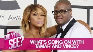 Tamar Braxton & Vince Herbert's Domestic Dispute | Did Y'all See?