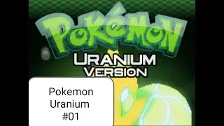 I Choose You , Raptorch!!!Pokemon Uranium Episode 1