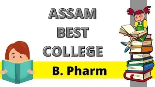 Assam Best B. Pharm College || 2021 || Rajdeep Sharma