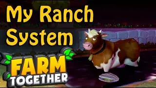 Farm Together: My Ranching System