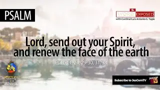 PSALM - Lord, Send Out Your Spirit