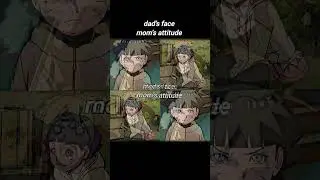 [Dad's Face Mom's Attitude] [Mom's Face Dad's Attitude] #boruto #himawari #sumertimesadness #shorts