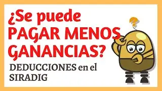Cómo PAGAR MENOS Impuesto a las GANANCIAS: DEDUCCIONES en el SIRADIG AFIP