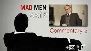 Mad Men Commentary: 5x12 'Commissions and Fees' – w/ Chris Manley, Jared Harris