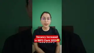 Vacancy Increased in IBPS Clerk 2025 #ibpsclerknewvacancy #ibpsclerk2025 #shorts