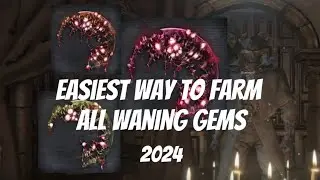 The Easiest way to farm Waning gems (physical ATK,fire ATK,bolt ATK)