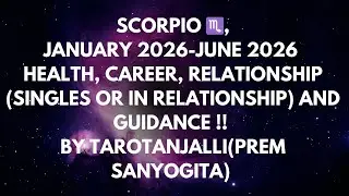 SCORPIO ♏,JANUARY2026 TO JUNE 2026 TAROT READING (HEALTH, CAREER, RELATIONSHIP AND GUIDANCE) ! 