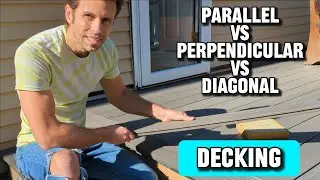 Deck Boards: Parallel vs Perpendicular vs Diagonal