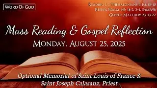 Today's Catholic Mass Readings and Gospel Reflection - Monday, August 25, 2025