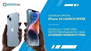 QUESSCare Special iPhone 14 Launch Offer - Get 1 Year Extended Warranty Free