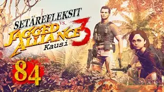#84: Kuurupiiloa kelme&auml;ss&auml; kuunvalossa | Set&auml;refleksit vs. Jagged Alliance 3