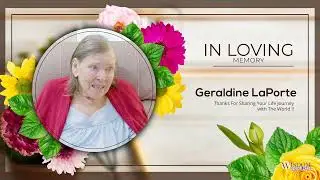 Tribute to Geraldine Laport: Senior Lifestyle with Wisdom Senior Care | Call (800) 280-3758