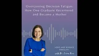 Overcoming Decision Fatigue: How One Graduate Recentered and Became a Mother