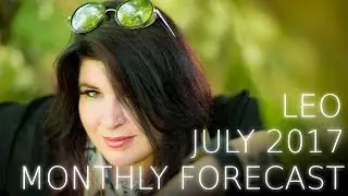 Leo Monthly Astrology Forecast July 2017